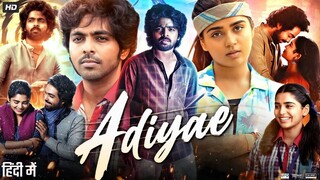Adiyae 2024 movie in Hindi HD
