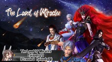 The Land Of Miracles Episode 22 ( Season 2 Episode 7 ) SUB INDO