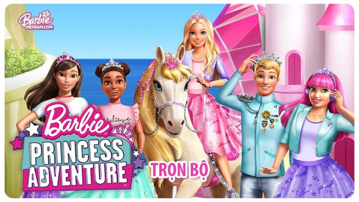Barbie™: Công Chúa Phiêu Lưu (2020) | Trọn Bộ (Full HD 1080p) | Lồng Tiếng Việt