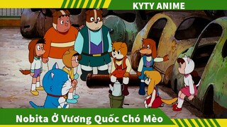 Review Phim Doraemon Nobita Ở Vương Quốc Chó Mèo , Review Phim Hoạt Hình Doremon của  Kyty Anime