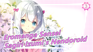 [Eromanga Sensei] Cute Sagiri Izumi's Nendoroid Making_3