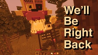 We'll Be Right Back in Minecraft FNAF Compilation 25