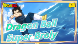 [Dragon Ball] [MAD/Epic] The Peak Of Battle - Super Broly_1