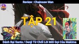 Review Thợ Săn Quỷ Tập 21 / Chainsaw Man ( Đánh Bại Santa / Lời Mời Gọi Từ Makima )