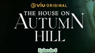 The House on Autumn Hill Episode 6 Tagalog Dub Series 🇹🇭🇵🇭