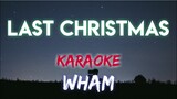 LAST CHRISTMAS - WHAM! │ GEORGE MICHAEL (KARAOKE VERSION)