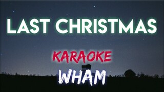 LAST CHRISTMAS - WHAM! │ GEORGE MICHAEL (KARAOKE VERSION)