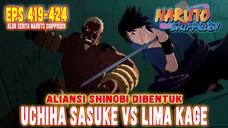 PART 11 - SASUKE VS 5 KAGE❗ALIANSI SHINOBI TERBENTUK❗ALUR CERITA NARUTO SHIPPUDEN EPISODE 419-424❗