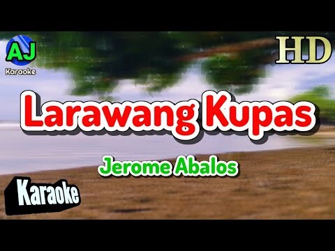 LARAWANG KUPAS - Jerome Abalos | KARAOKE HD