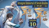 Eps 10 | Strongest Immortal of Seven Realms 七界第一仙 Sub Indo