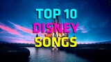 Top 10 Disney Songs