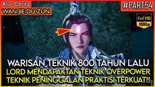 Lord lin feng mendapatkan WARISAN KEKUATAN TERKUAT 800 TAHUN ! - Alur Cerita Donghua #WJDZ (PART 54)