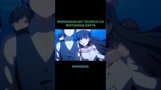 MAMAHAHA NO TSUREGO GA MOTOKANO DATTA #anime