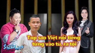 Điểm danh những sao Việt nổi tiếng từng vào tù, ra tội