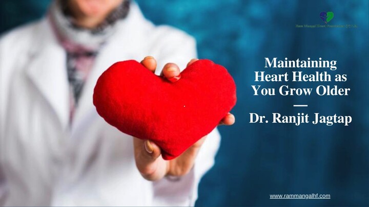 Maintaining Heart Health as You Grow Older — Dr. Ranjit Jagtap