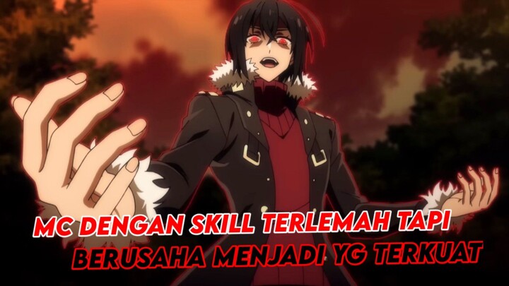 Mc paling badass di musim ini, ingin menjadi yang terkuat dengan skill terlemah