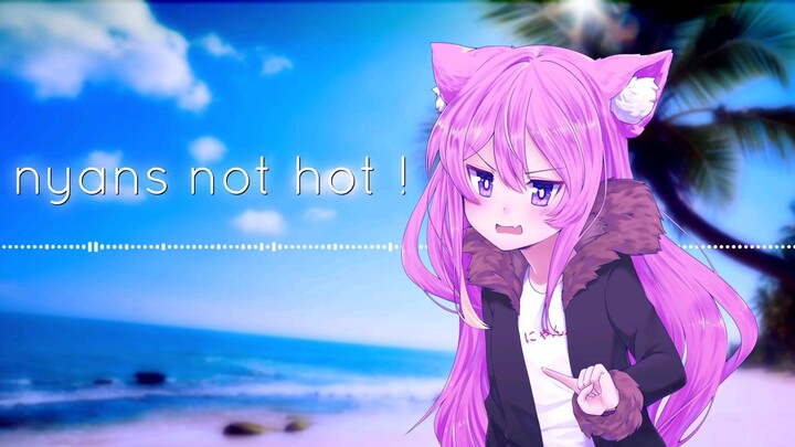 NYANS NOT HOT