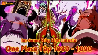 [Lù Rì Viu] One Piece Tập 1089 - 1090 Im-Sama Huỷ Diệt Đảo Lulusia Giết Sabo ||Review one piece