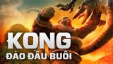 Recap Xàm #93: Kong: Đảo Đầu Lâu