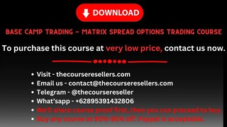 Base Camp Trading - Matrix Spread Options Trading Course