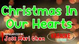 Christmas In Our Hearts - Jose Mari Chan | Karaoke Version 🎄🎅🎁🎼