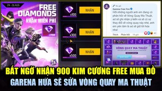 Free Fire | Bất Ngờ Nhận FREE 900 Kim Cương Mua Đồ Cực Ngon - Garena Hứa Sẽ Sửa Vòng Quay Ma Thuật