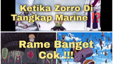 Ketika Zorro Di Tangkap Marine !! || RAME BANGET YANG BANTUIN !!!