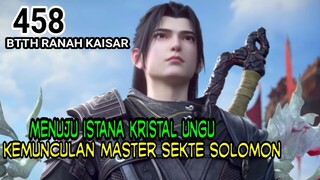 ALUR CERITA BTTH RANAH KAISAR - SPOILER EP 458!