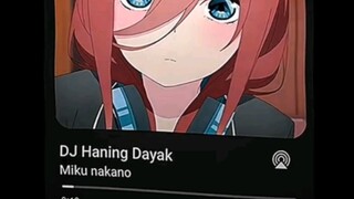 DJ Haning Dayak version Miku Nakano