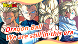 Dragon Ball| We are still in this era