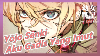 [Yōjo Senki] Maaf, Aku Gadis Yang Imut