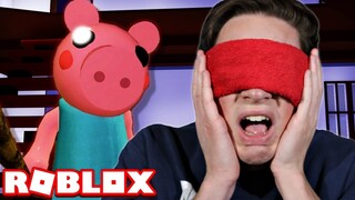 PLAYING ROBLOX PIGGY BLINDFOLDED!!
