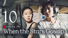 🇰🇷EP10 | When The Stars Gossip (2025) [Eng Sub]