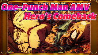 [One-Punch Man AMV] Hero’s Comeback!!