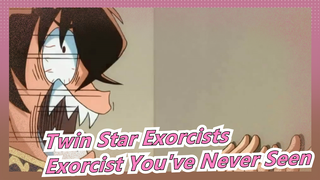 [Twin Star Exorcists] The Exorcist You've Never Seen!