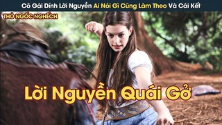 [Review Phim] Cô Gái Dính Lời Nguyền Ai Nói Gì Cũng Phải Làm Theo Và Cái Kết