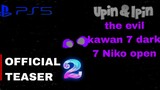 Upin Ipin THE EVIL KAWAN 7 DARK 7 NIKO OPEN official teaser trailer 2