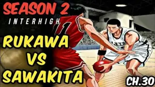 Shohoku vs Sannoh Chapter 30 - Rukawa vs Sawakita / Slam Dunk Season 2 Interhigh