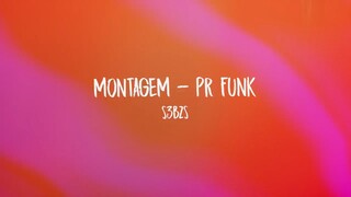 MONTAGEM - PR FUNK