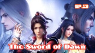 Changye Kaita Zhe (The Sword Of Dawn) (2022) Ep 13 Sub Indonesia