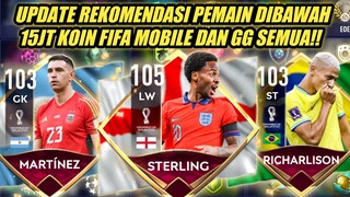 REKOMENDASI PEMAIN GG PARAH DIBAWAH 15JT KOIN FIFA MOBILE 2022 INDONESIA TERBARU - YUAHPLAY