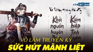 Võ Lâm Truyền Kỳ vì sao luôn giữ được sức hút mãnh liệt với game thủ Việt?