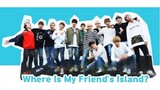 SEVENTEEN : WHERE IS MY FRIEND'S ISLAND? FINAL EPISODE [ENGSUB/FULL]
