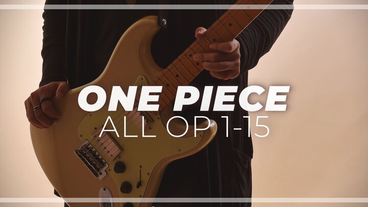 ONE PIECE ALL OPENINGS 1-15 | Guitar Cover