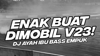 ENAK BUAT DI MOBIL V23! AYAH IBU BREAKDUTCH BOOTLEG [NDOO LIFE FT. @BekenLowkey X RSTUREMIX]