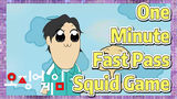 One Minute Fast Pass Squid Game