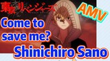 [Tokyo Revengers]  AMV |  Come to save me? Shinichiro Sano
