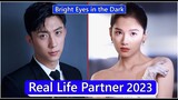 Huang Jingyu And Zhang Jingyi (Bright Eyes in the Dark) Real Life Partner 2023