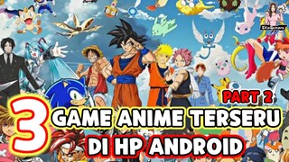 Wajib Coba! 3 Rekomendasi Game Anime Yang Seru Di Hp Android Part 2