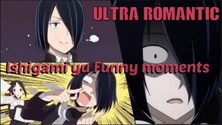Ishigami Yu Funny Moments -Kaguya Sama LOVE IS WAR ULTRA ROMANTIC